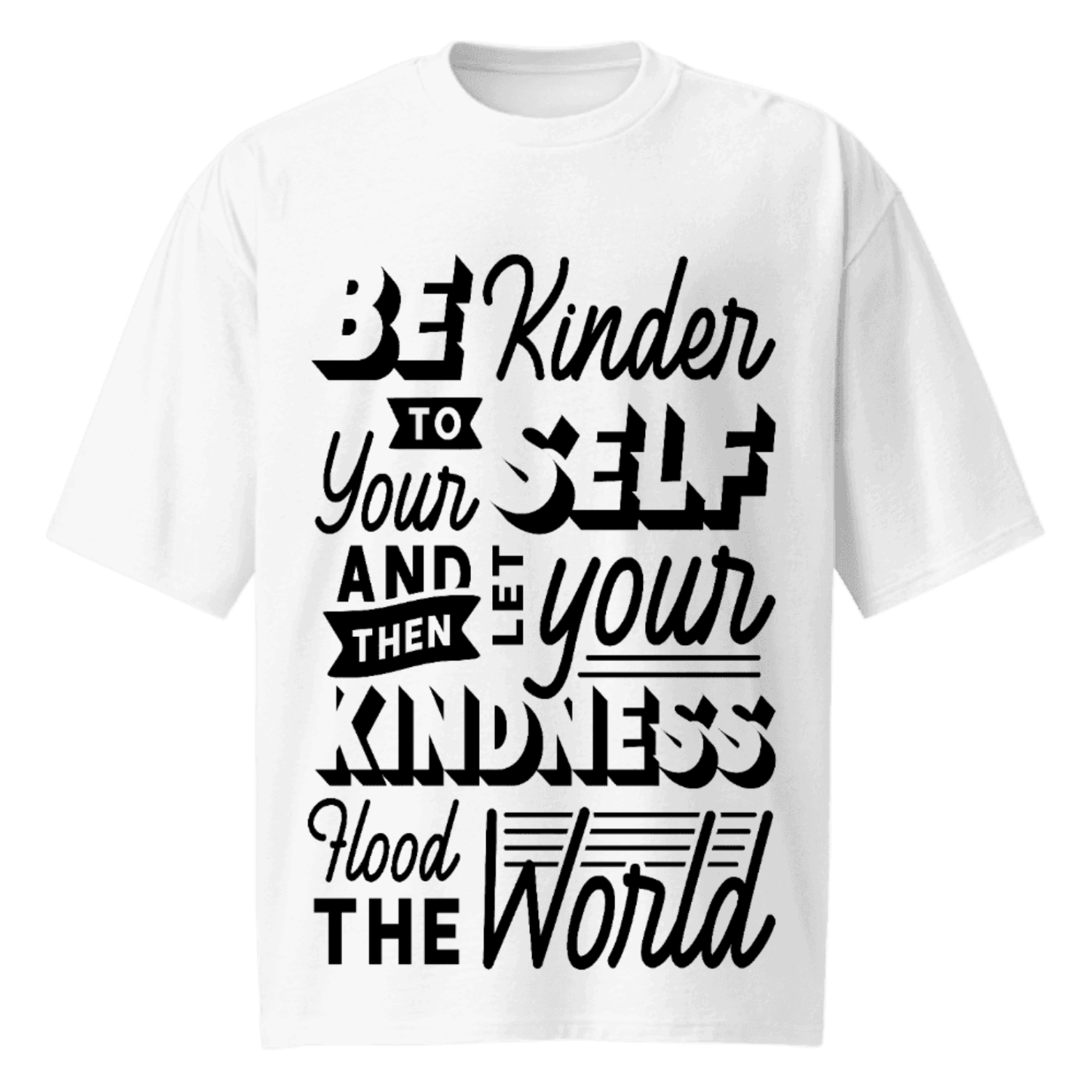 Be Kinder to Yourself Unisex Premium Oversized T-shirt 240 GSM DTF Printing White